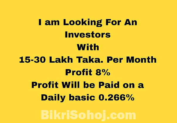 দৈনিক ভিত্তিতে লভ্যাংশ গ্রহনে ইচ্ছুক একজন বিনিয়োগকারী চাই